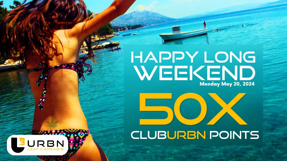 May Long Weekend 50X points