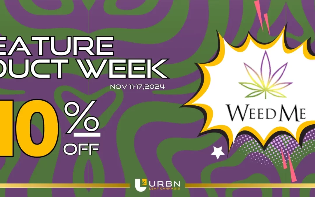 FPW Nov 11-17 - 10% off Weed Me